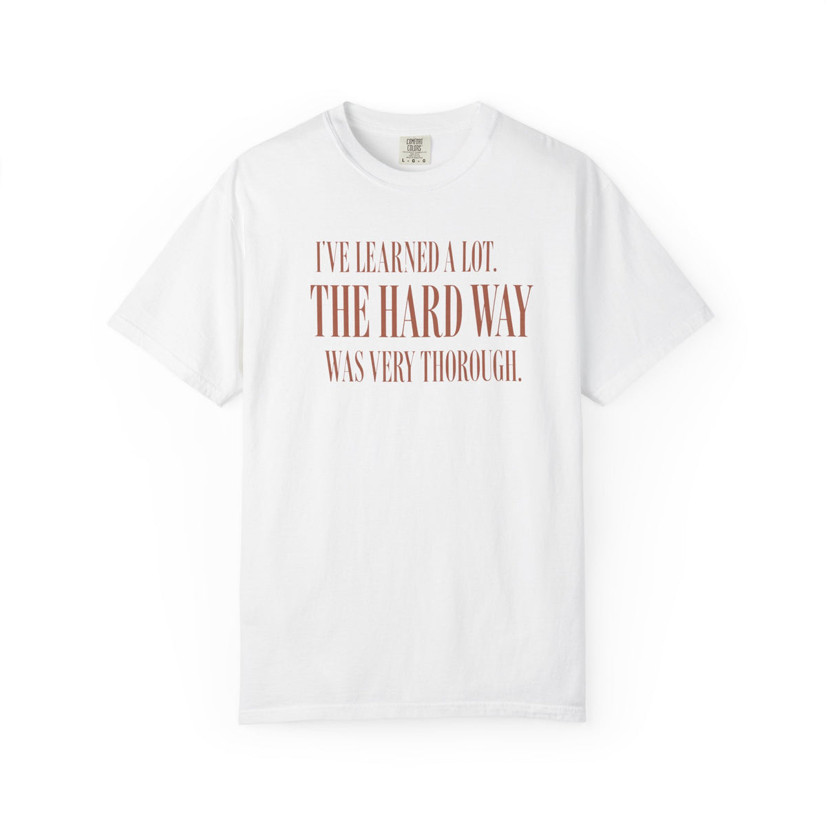 The Hard Way T-Shirt