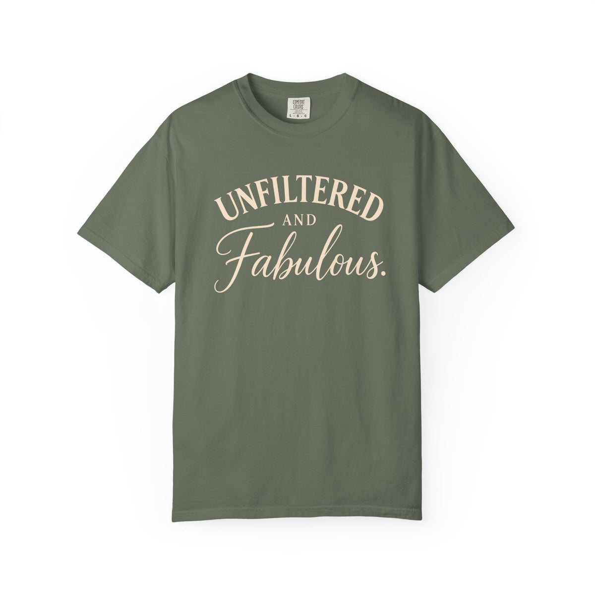 Unfiltered & Fabulous T-Shirt