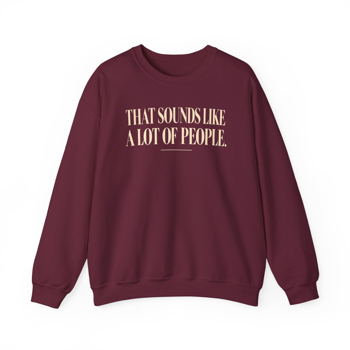 A Lot of People – Crewneck Sweatshirt
