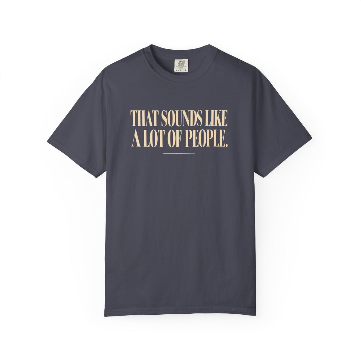 A Lot Of People T-Shirt
