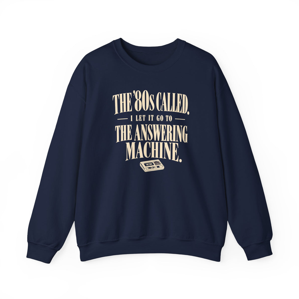 The 80's Called - Crewneck Sweatshirt