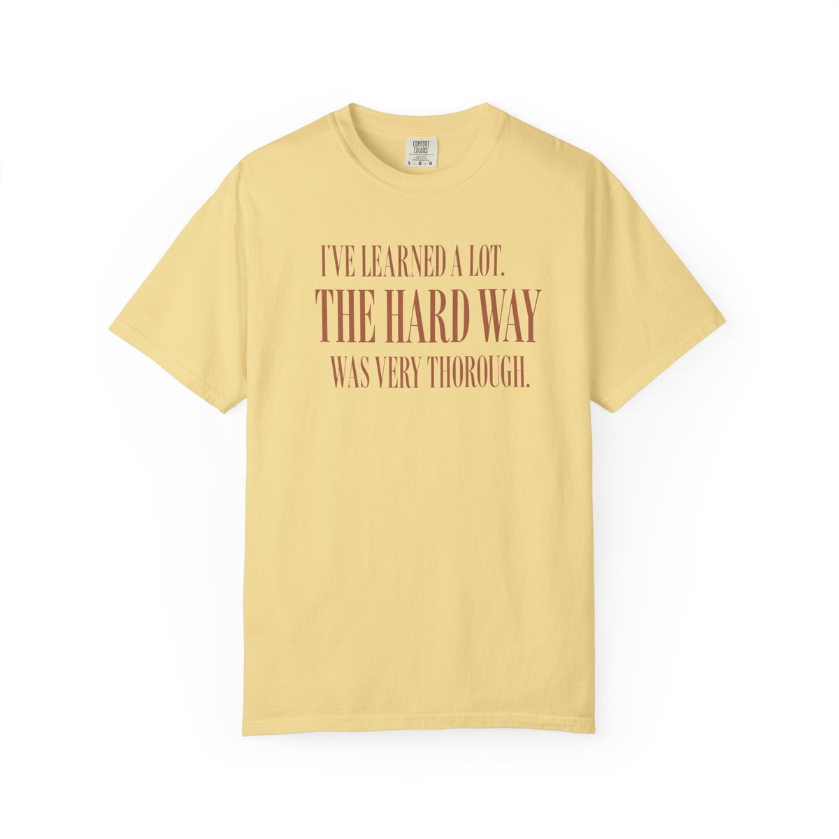 The Hard Way T-Shirt