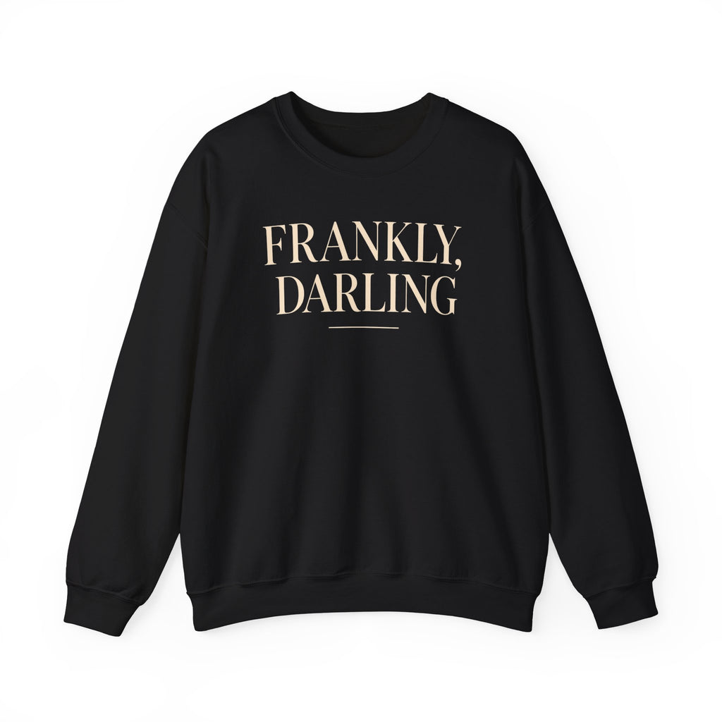 Frankly, Darling – Crewneck Sweatshirt