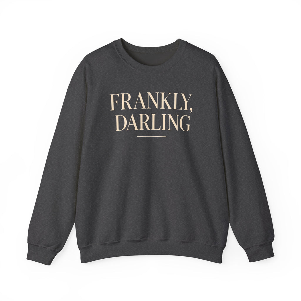 Frankly, Darling – Crewneck Sweatshirt