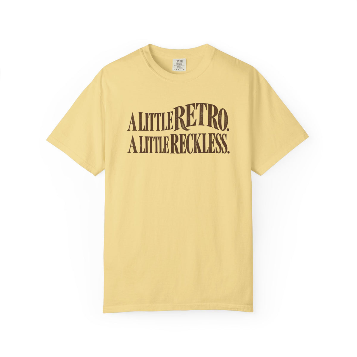 A Little Reckless T-Shirt