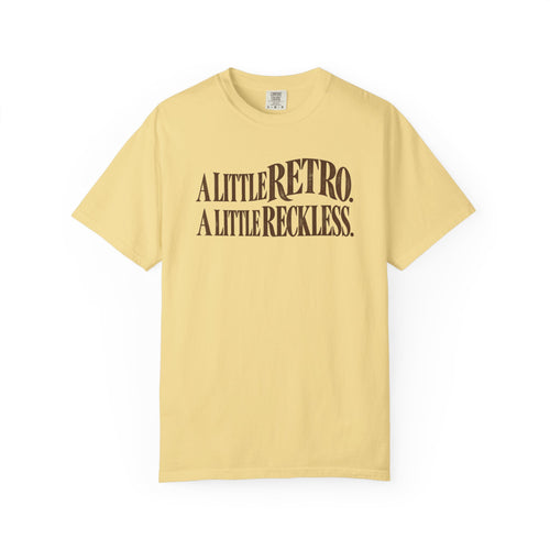 A Little Reckless T-Shirt