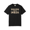 Never Say Never T-Shirt