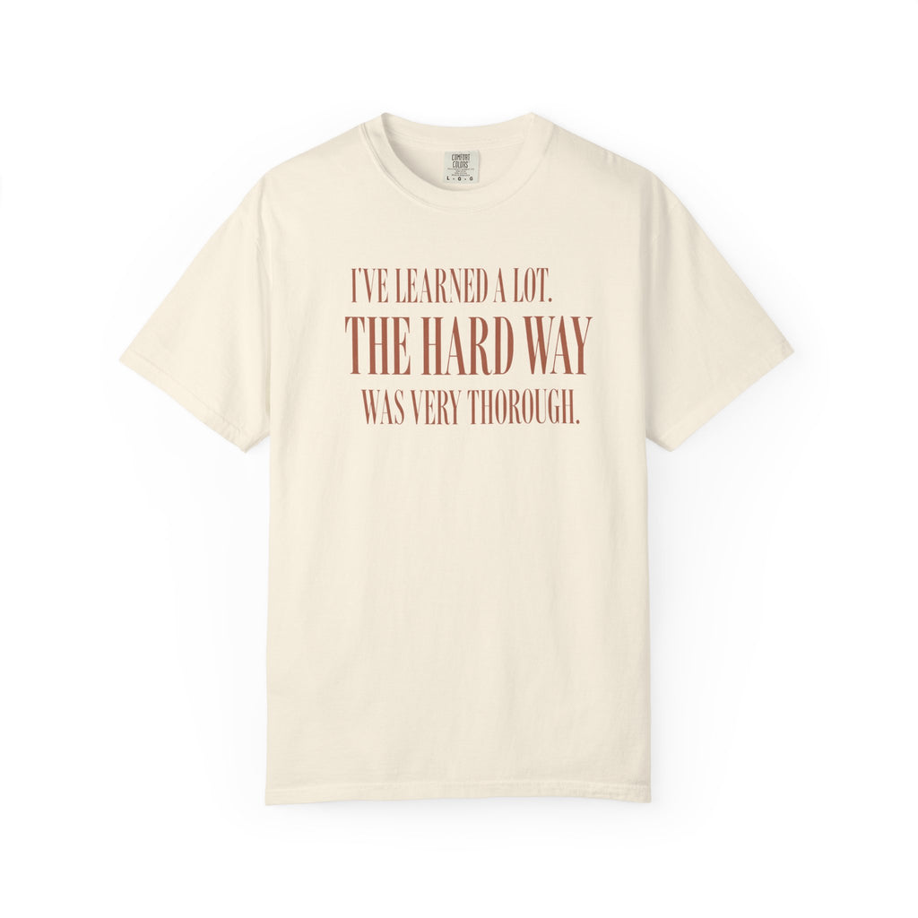 The Hard Way T-Shirt