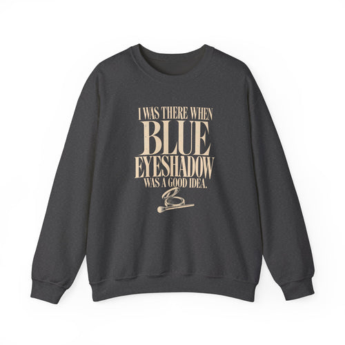 Blue Eyeshadow – Crewneck Sweatshirt