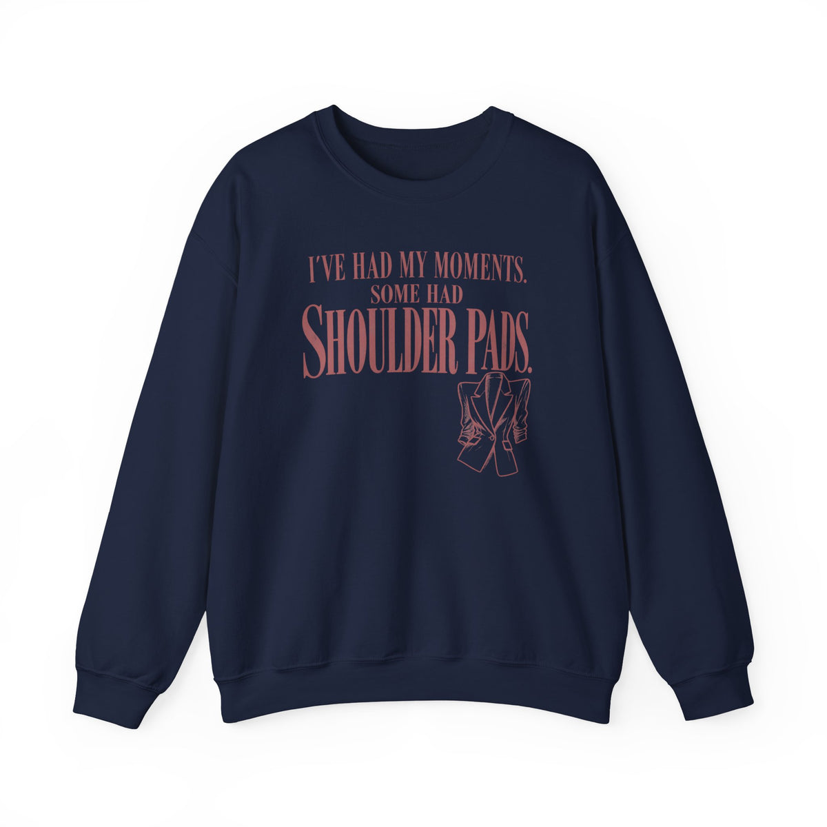 Some Had Shoulderpads - Crewneck Sweatshirt