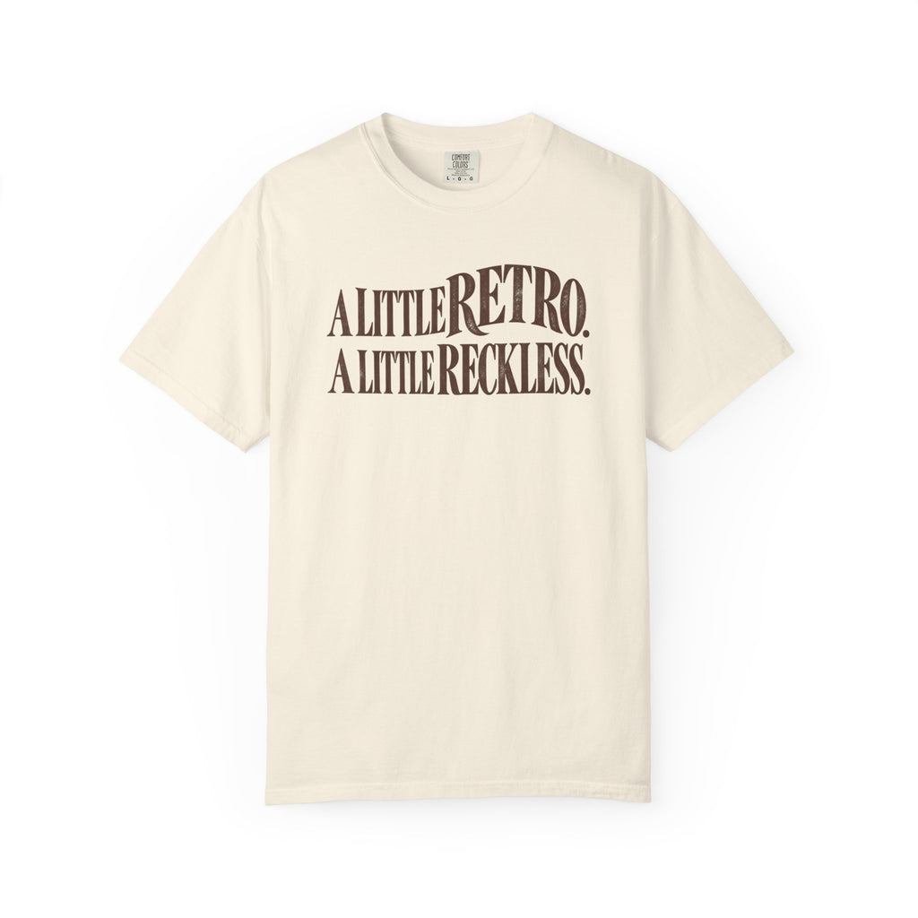 A Little Reckless T-Shirt