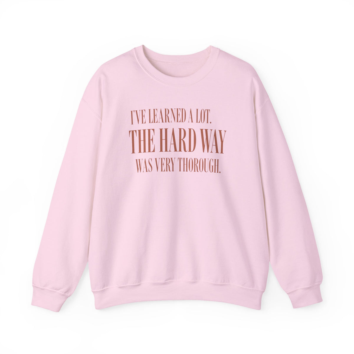 The Hard Way – Crewneck Sweatshirt