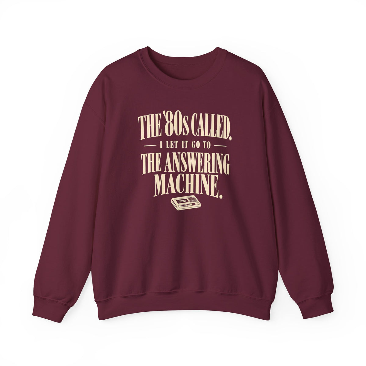The 80's Called - Crewneck Sweatshirt