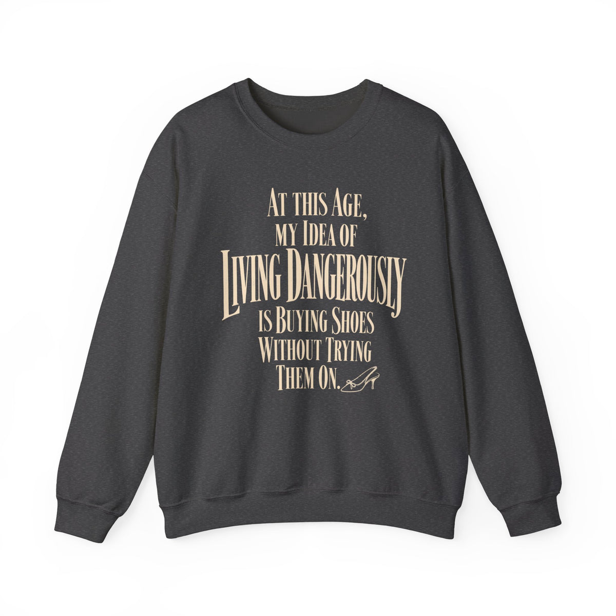 Living Dangerously - Crewneck Sweatshirt