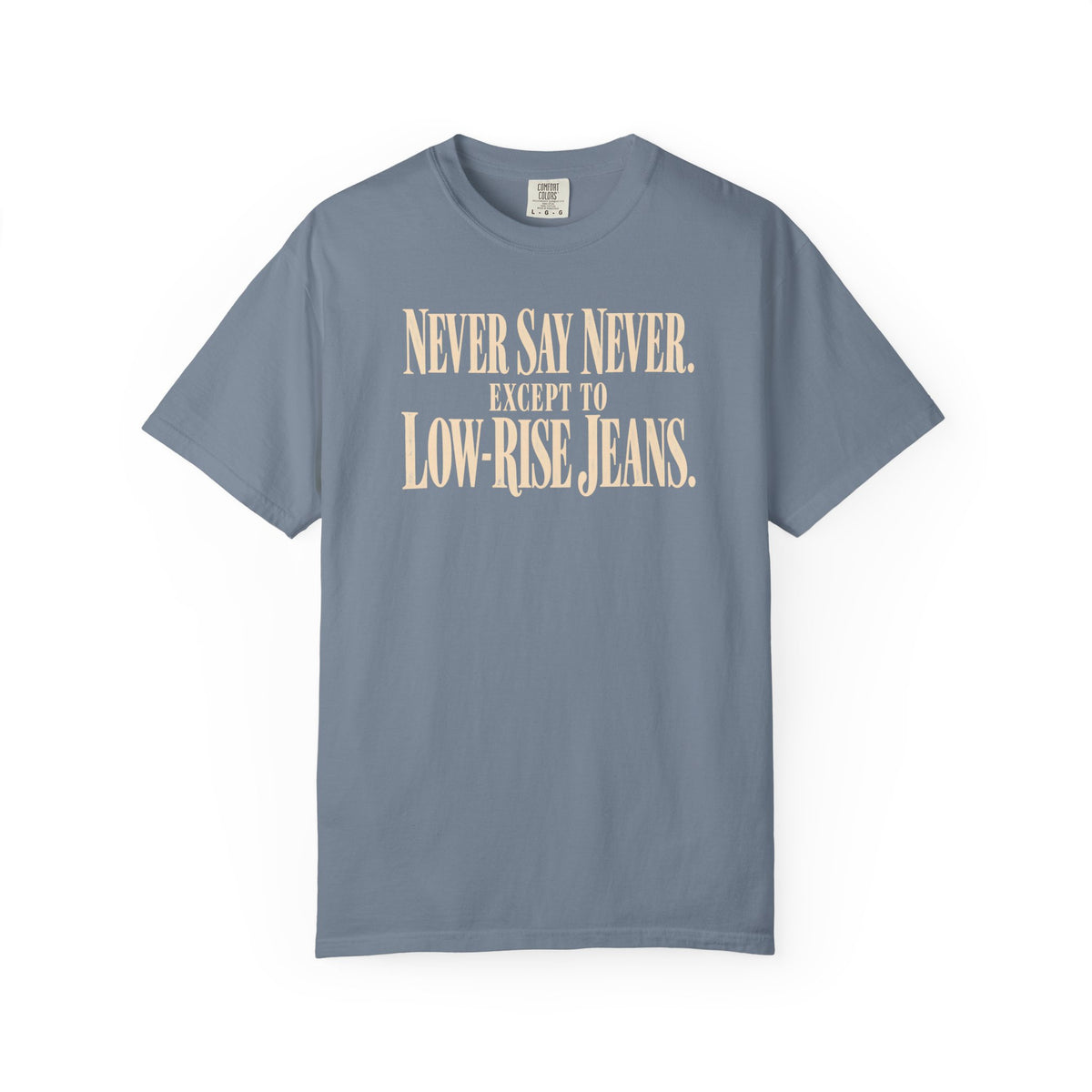 Never Say Never T-Shirt