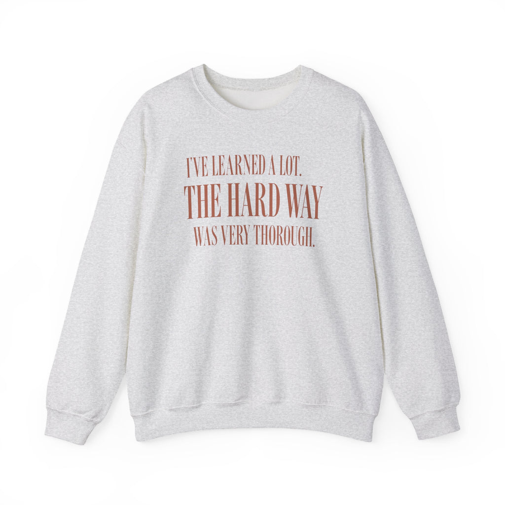 The Hard Way – Crewneck Sweatshirt