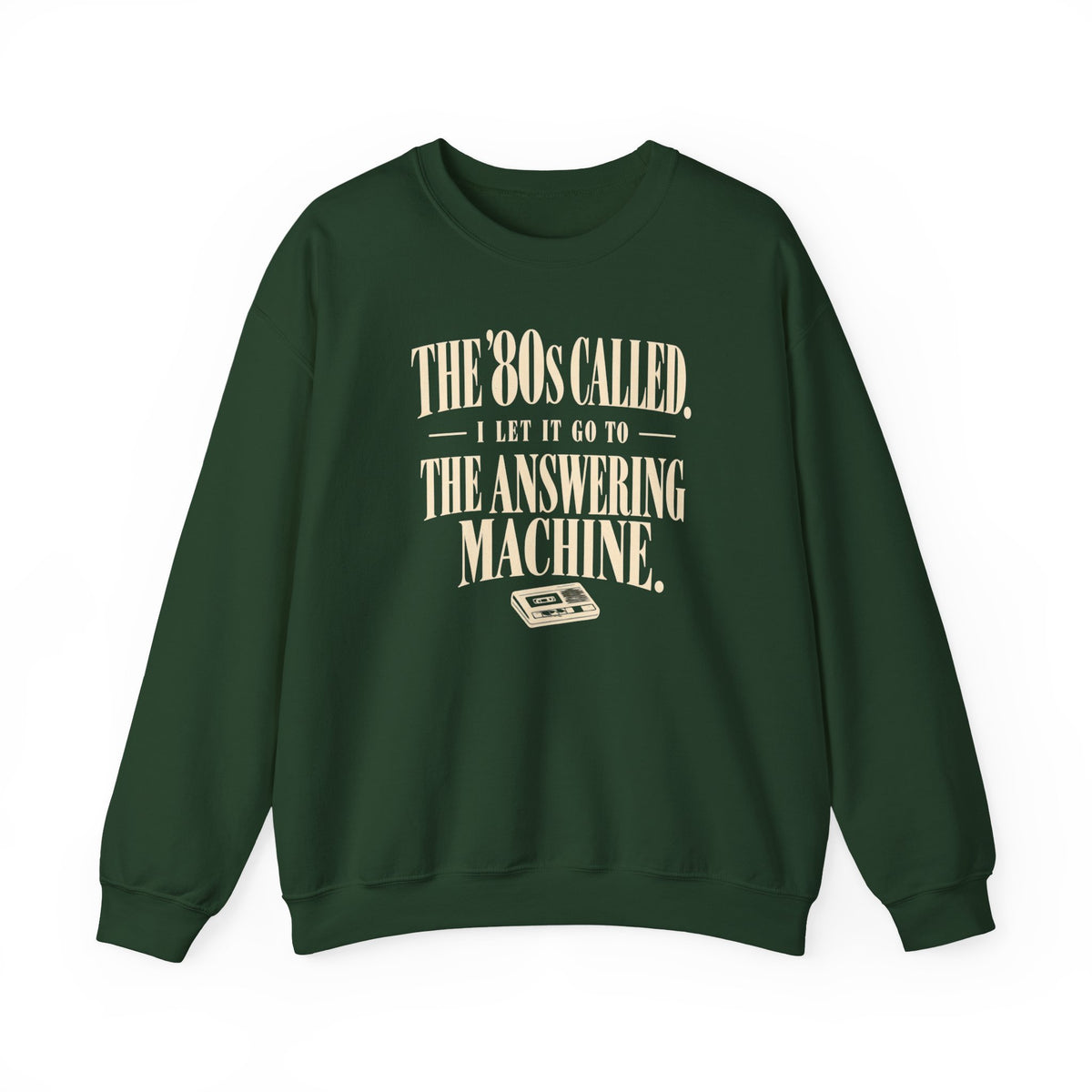 The 80's Called - Crewneck Sweatshirt