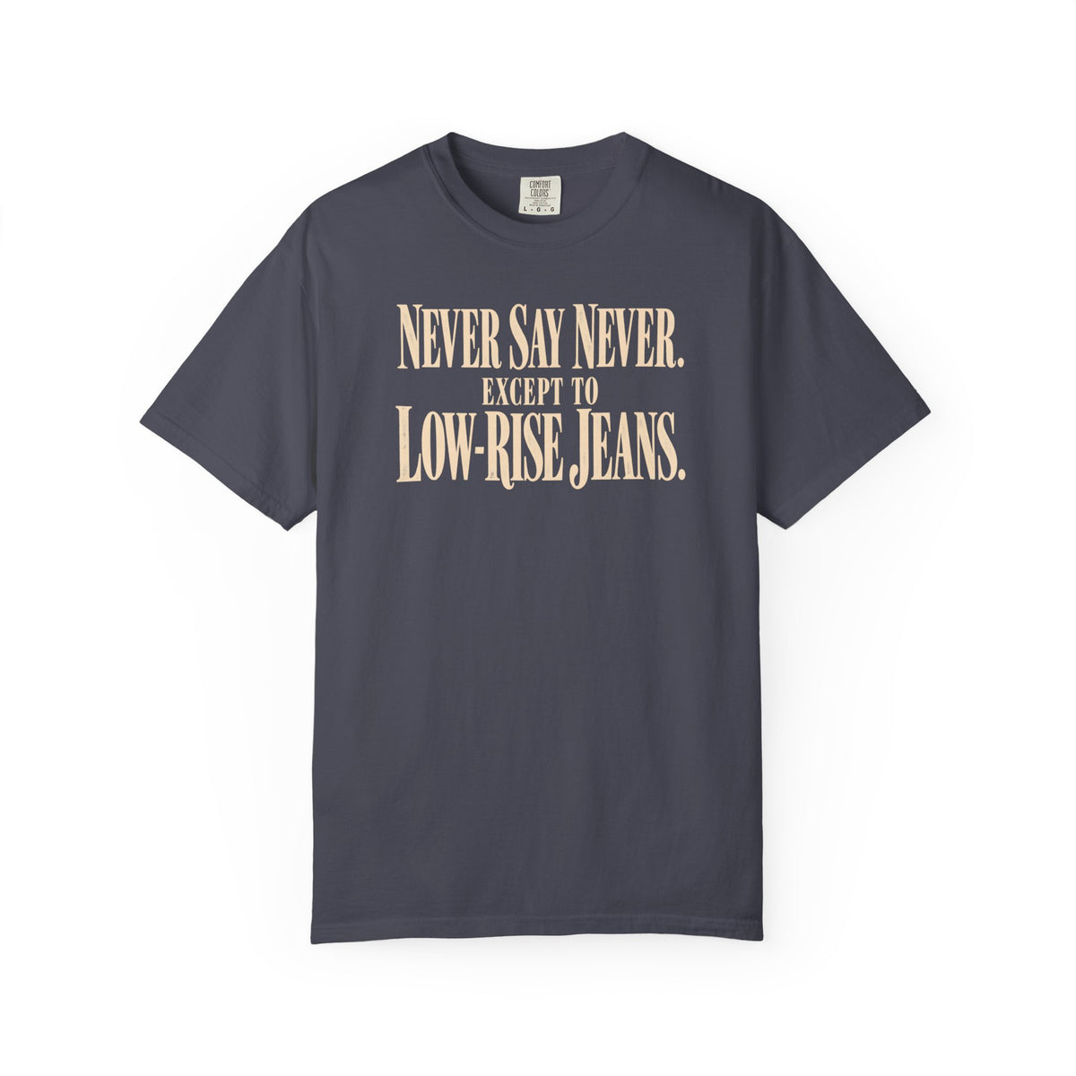 Never Say Never T-Shirt