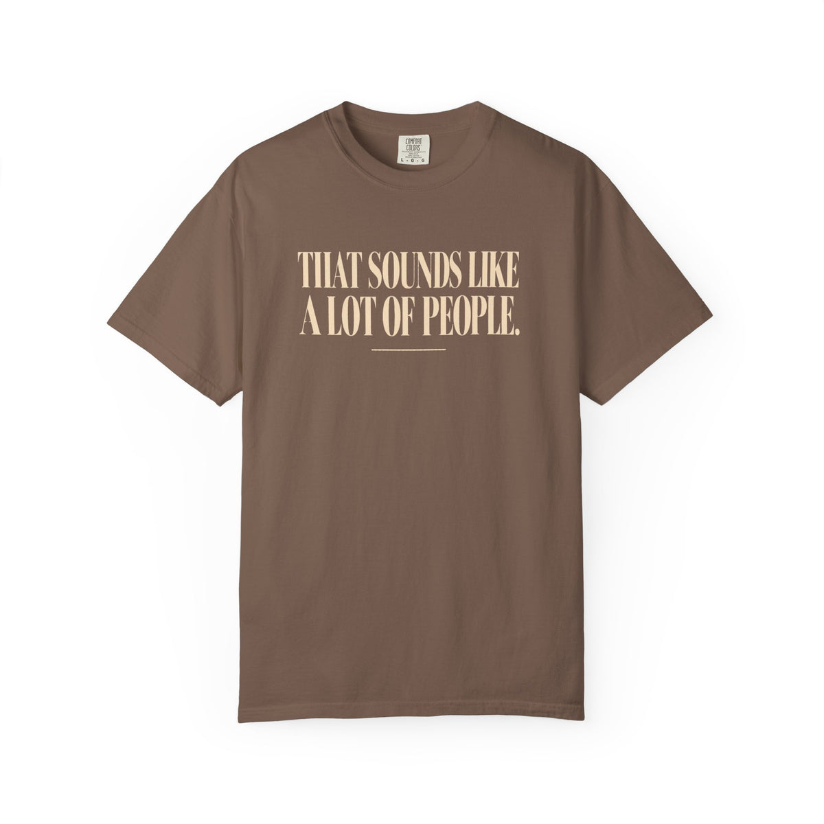 A Lot Of People T-Shirt