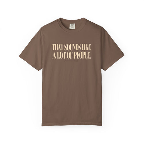 A Lot Of People T-Shirt