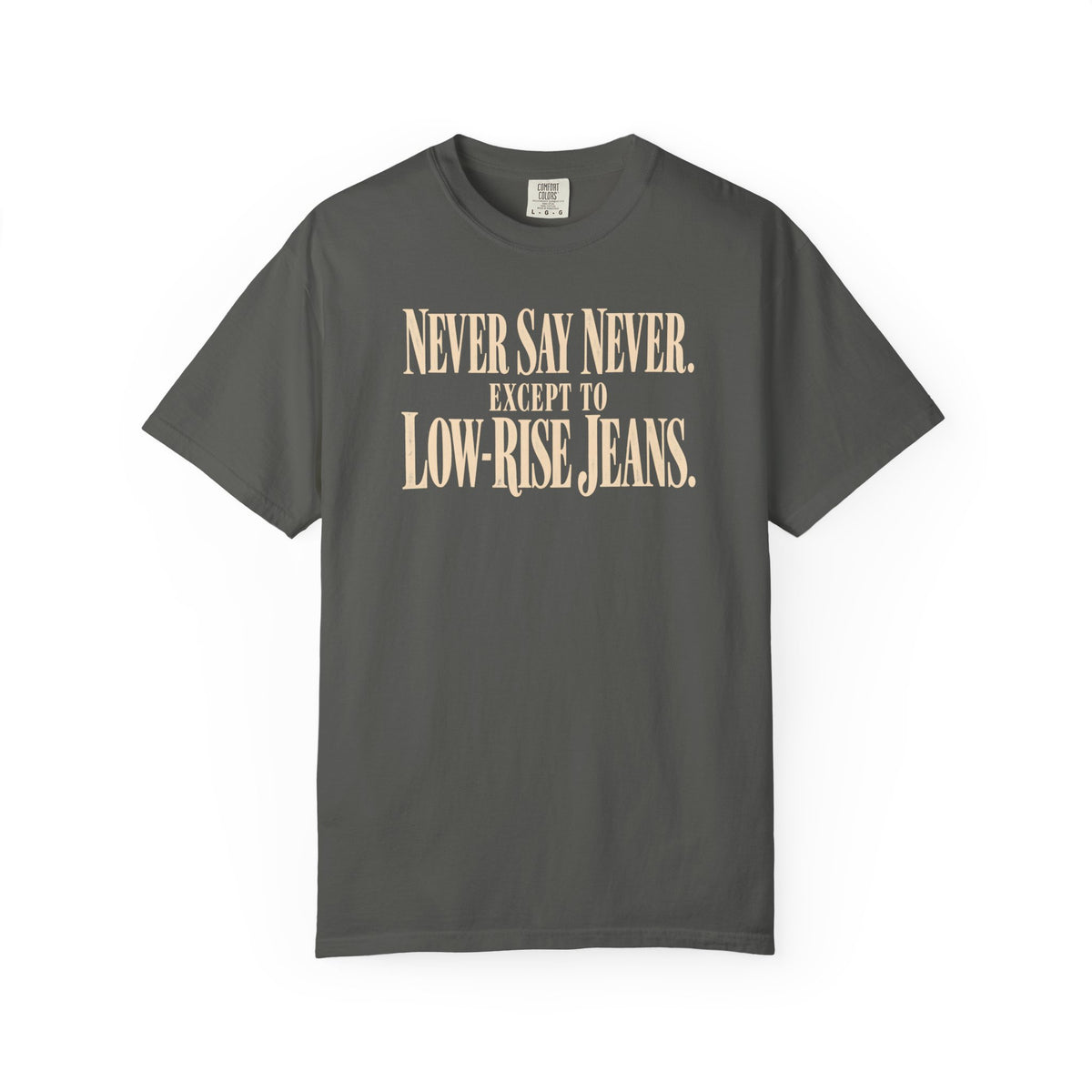 Never Say Never T-Shirt